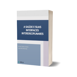 A saúde e suas interfaces interdisciplinares multiprofissional