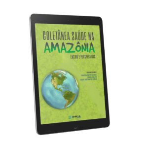 Coletânea saúde na Amazônia: ensino e perspectivas