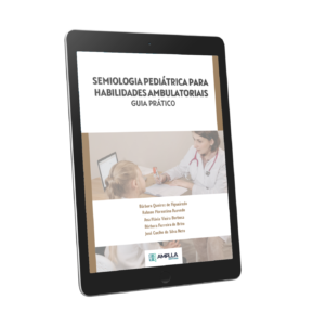 Semiologia pediátrica para habilidades ambulatoriais: guia prático