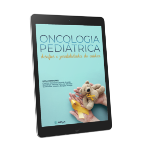 Oncologia pediátrica: desafios e possibilidades do cuidar