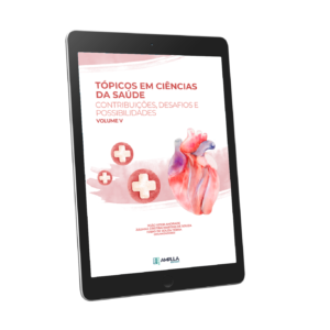 Tópicos em ciências da saúde: contribuições, desafios e possibilidades – Volume V