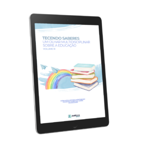 Tecendo saberes: um olhar multidisciplinar sobre a educação – Volume III