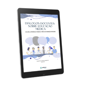 Diálogos docentes sobre educação médica: reflexões, experiências, pesquisas e práticas na formação em medicina