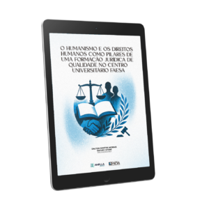 O humanismo e os direitos humanos como pilares de uma formação jurídica de qualidade no Centro Universitário FAESA